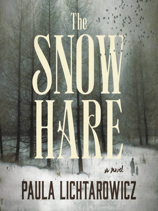 Title details for The Snow Hare by Paula Lichtarowicz - Wait list